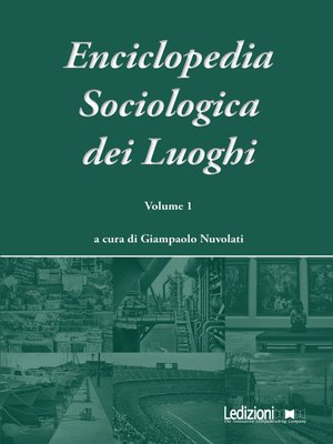 cover image of Enciclopedia Sociologica dei Luoghi Volume 1